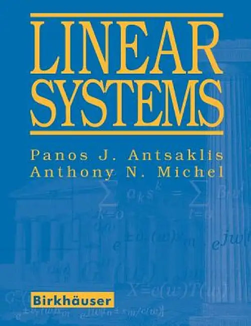 Linear Systems by Panos J. Antsaklis