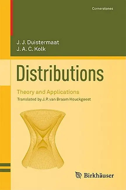 Distributions: Theory and Applications by J. J. Duistermaat