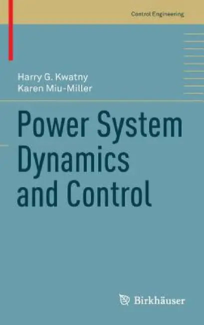 Power System Dynamics and Control by Harry G. Kwatny