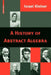 A History of Abstract Algebra by Israel Kleiner