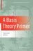 A Basis Theory Primer: Expanded Edition by Christopher Heil