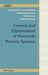 Control and Optimization of Multiscale Process Systems by Panagiotis D. Christofides