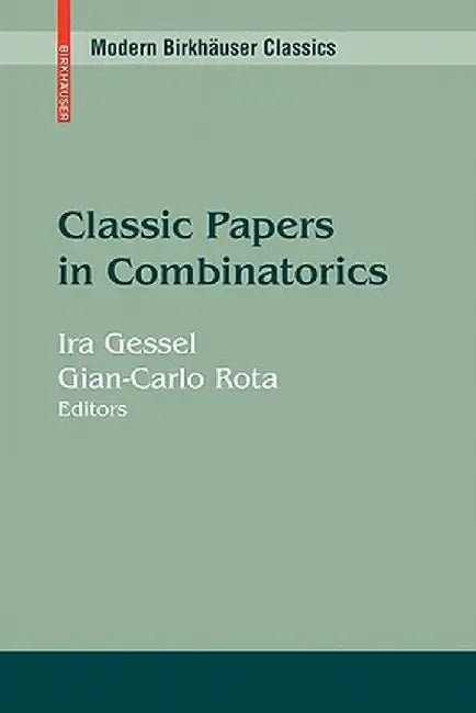 Classic Papers in Combinatorics by Ira Gessel