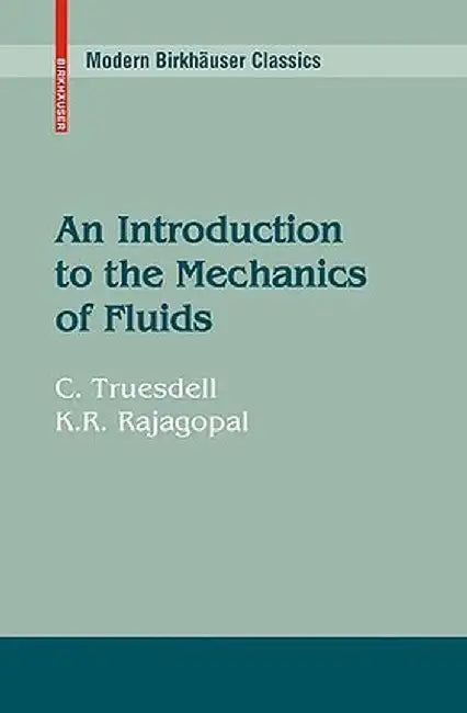 An Introduction to the Mechanics of Fluids by C. Truesdell