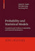 Probability and Statistical Models: Foundations for Problems in Reliability and Financial Mathematics by Arjun K. Gupta