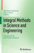 Integral Methods in Science and Engineering: Computational and Analytic Aspects by Christian Constanda