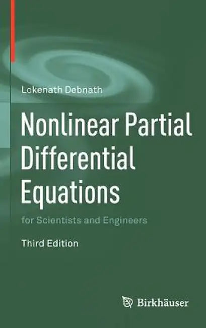 Nonlinear Partial Differential Equations for Scientists and Engineers by Lokenath Debnath