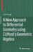 A New Approach to Differential Geometry Using Clifford's Geometric Algebra by John Snygg