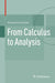 From Calculus to Analysis by Rinaldo B. Schinazi
