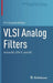 VLSI Analog Filters: Active Rc, Ota-C, and SC by P. V. Ananda Mohan