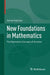 New Foundations in Mathematics: The Geometric Concept of Number by Garret Sobczyk