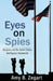 Eyes on Spies: Congress and the United States Intelligence Community by Amy B. Zegart