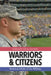 Warriors and Citizens: American Views of Our Military by Kori N. Schake