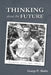 Thinking about the Future by George P. Shultz