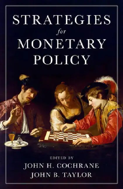 Strategies for Monetary Policy by John H. Cochrane