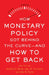 How Monetary Policy Got Behind the Curve--And How to Get Back by Michael D. Bordo