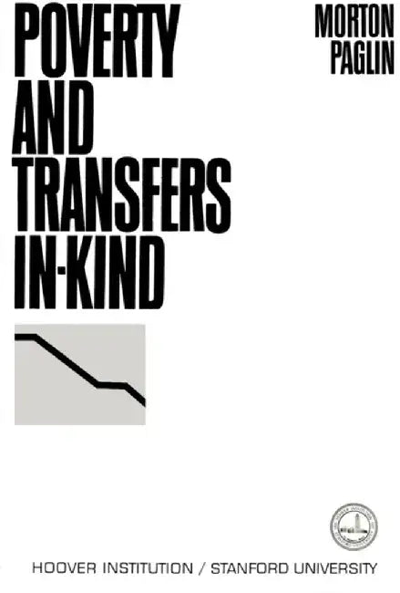 Poverty and Transfers In-Kind by Morton Paglin
