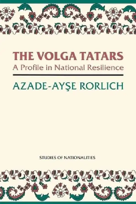Volga Tatars by Azade-Ayse Rorlich