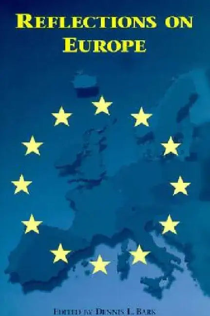 Reflections on Europe by Dennis L. Bark
