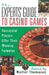 The Expert's Guide To Casino Games: Expert Gamblers Offer Their Winning Formulas by Walter Thomason
