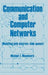 Communication and Computer Networks by Michael E. Woodward