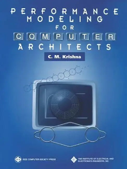 Performance Modeling for Computer Architects by C. M. Krishna