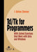 TCL/TK for Programmers: With Solved Exercises That Work with Unix and Windows by J. Adrian Zimmer