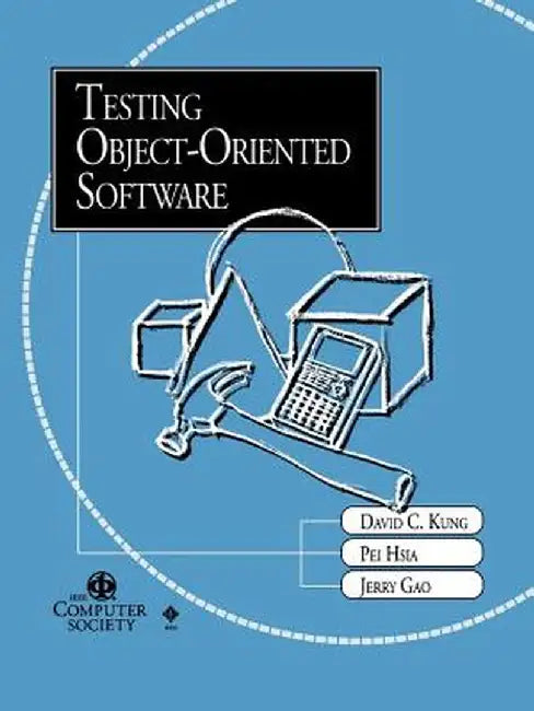 Testing Object-Oriented Software by David C. Kung