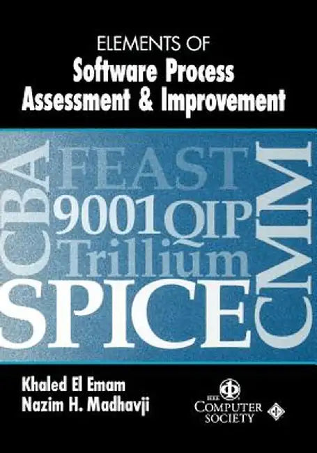 Elements of Software Process Assessment and Improvement by Khaled El Emam
