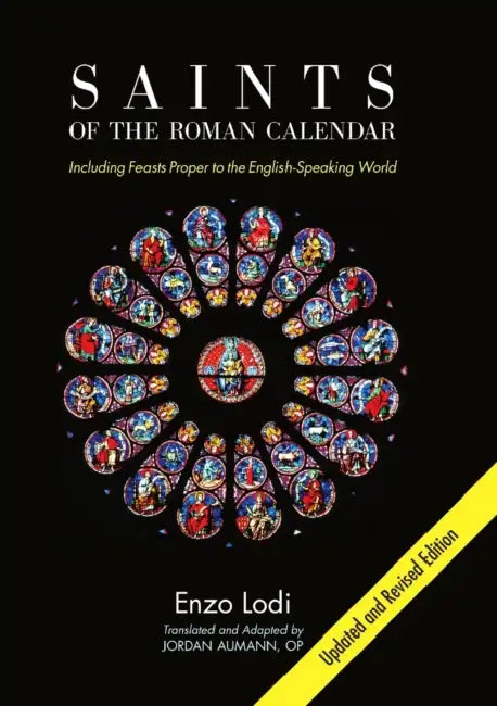 Saints of the Roman Calendar: Including Recent Feasts Proper to the English-Speaking World by Enzo Lodi