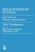 Religiousness in Yoga: Lectures on Theory and Practice by T. K. V. Desikachar, John Ross Carter, Mary Louise Skelton