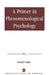 Primer in Phenomenological Psychology by Ernest Keen