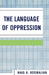 The Language of Oppression by Haig A. Bosmajian