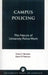 Campus Policing: The Nature of University Police Work by Diane C. Bordner, David M. Peterson
