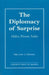 Diplomacy of Surprise: Hitler, Nixon, Sadat, Harvard Studies in International Affairs, Number 44 by Michael I. Handel
