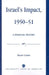 Israel's Impact, 1950-51: A Personal Record by Allen Lesser