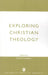 Exploring Christian Theology by Ronnie Littlejohn