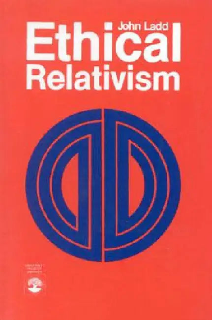 Ethical Relativism by John Ladd