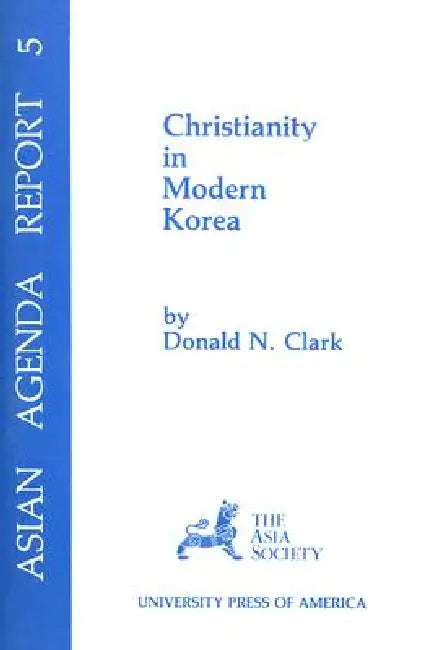 Christianity in Modern Korea by Donald N. Clark
