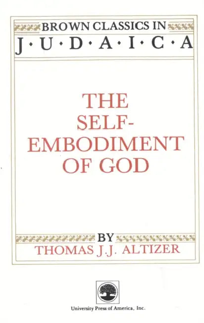 The Self-Embodiment of God by Thomas J. Altizer