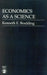 Economics As a Science by Kenneth E. Boulding