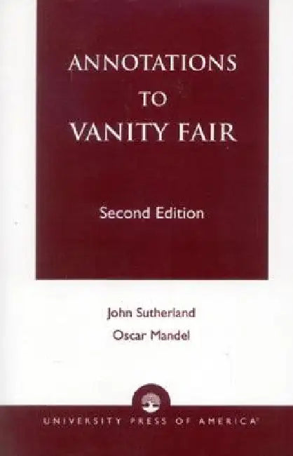 Annotations to Vanity Fair by Oscar Mandel, John Andrew Sutherland