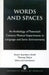 Words and Spaces: An Anthology of Twentieth Century Musical Experiments in Language Sonic Environments by Stuart Saunders Smith, Thomas Delio