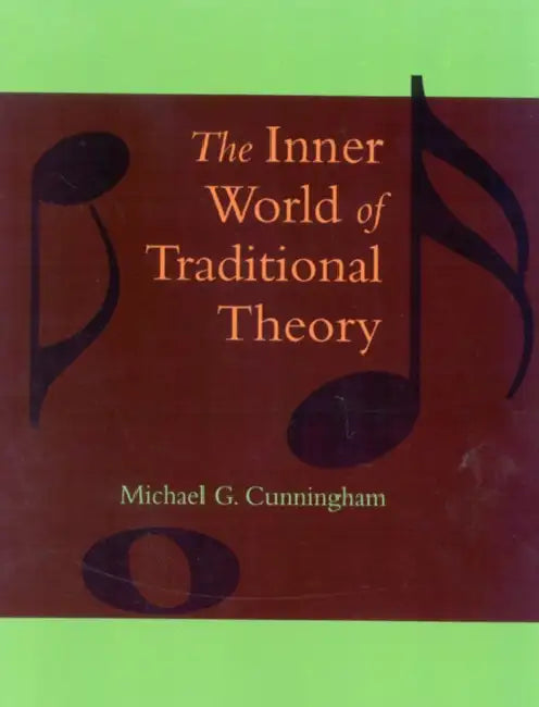 Inner World of Traditional Theory by Michael G. Cunningham