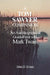 Tom Sawyer Companion: An Autobiographical Guided Tour with Mark Twain by John D. Evans