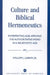 Culture and Biblical Hermeneutics: Interpreting and Applying the Authoritative Word in a Relativistic Age by William J. Larkin Jr