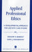 Applied Professional Ethics: A Developmental Approach for Use With Case Studies by Gregory R. Beabout, Daryl J. Wennemann