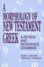 Morphology of New Testament Greek: A Review and Reference Grammar by James a. Brooks, Carlton L. Winbery