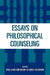 Essays on Philosophical Counseling by Ran Lahav, Maria Tillmanns