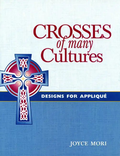 Crosses of Many Cultures by Joyce Mori
